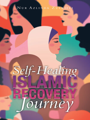 cover image of Self-Healing Islamic Recovery Journey
